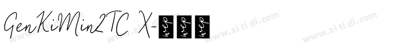 GenKiMin2TC X字体转换